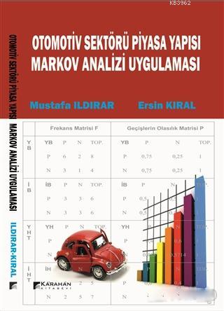 Otomotiv Sektörü Piyasa Yapısı Markov Analiz Uygulaması | Mustafa Ildı