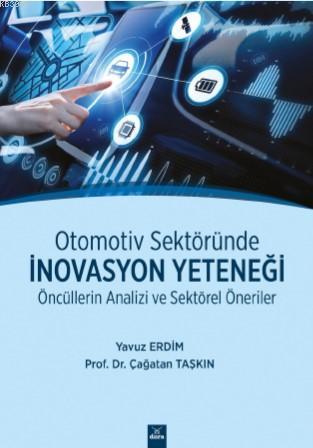 Otomotiv Sektöründe İnovasyon Yeteneği Öncüllerin Analizi ve Sektörel 