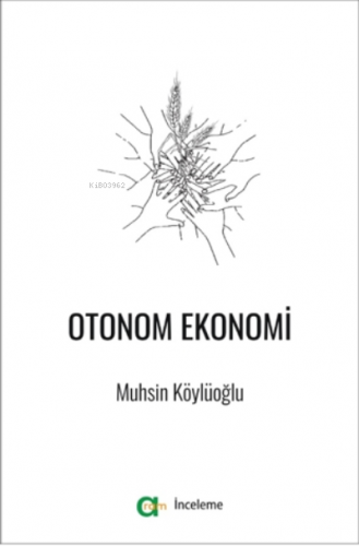 Otonom Ekonomi | Muhsin Köylüoğlu | Aram Yayınları