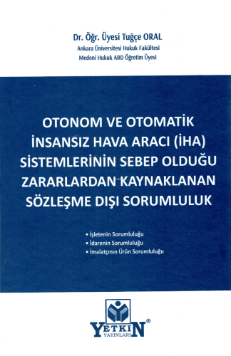 Otonom ve Otomatik İnsansız Hava Aracı (İHA) Sistemlerinin Sebeb Olduğ