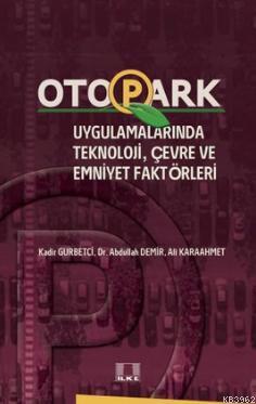 Otopark Uygulamalarında Teknoloji, Çevre ve Emniyet Faktörleri | Abdul