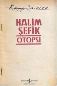 Otopsi | Halim Şefik | Türkiye İş Bankası Kültür Yayınları