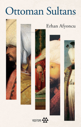 Ottoman Sultans | Erhan Afyoncu | Yeditepe Yayınevi