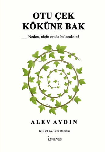 Otu Çek Köküne Bak | Alev Aydın | İkinci Adam Yayınları