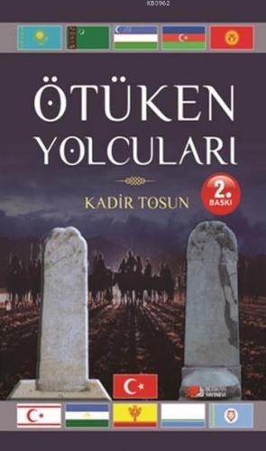 Ötüken Yolcuları | Kadir Tosun | Berikan Yayınları