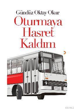 Oturmaya Hasret Kaldım | Gündüz Oktay Okur | Cinius Yayınları