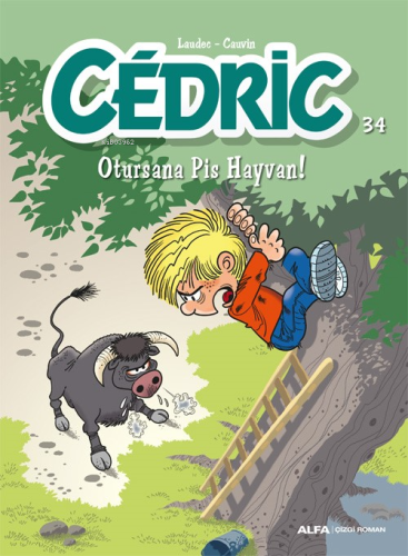 Otursana Pis Hayvan! - Cedric - 34 | Raoul Cauvin | Alfa Basım Yayım D