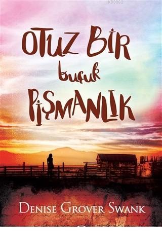 Otuz Bir Buçuk Pişmanlık | Denise Grover Swank | Martı Yayınları