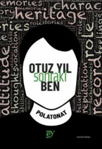 Otuz Yıl Sonraki Ben | Polat Onat | Ey Yayınları