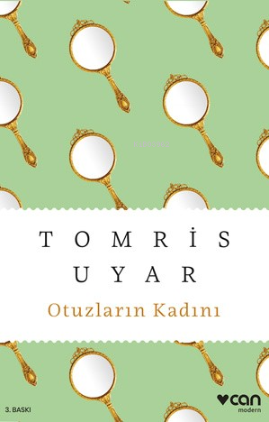 Otuzların Kadını | Tomris Uyar | Can Yayınları