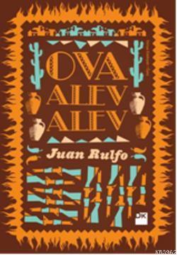 Ova Alev Alev | Juan Rulfo | Doğan Kitap