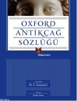 Oxford Antikçağ Sözlüğü | M.C. Howatson | Kitap Yayınevi