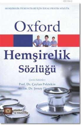 Oxford Hemşirelik Sözlüğü | Çaylan Pektekin | İstanbul Medikal Yayıncı