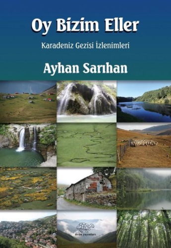 Oy Bizim Eller - Karadeniz Gezisi İzlenimleri | Ayhan Sarıhan | Ürün Y