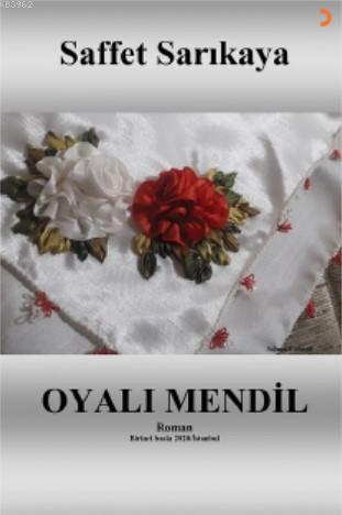 Oyalı Mendil | Saffet Sarıkaya | Cinius Yayınları