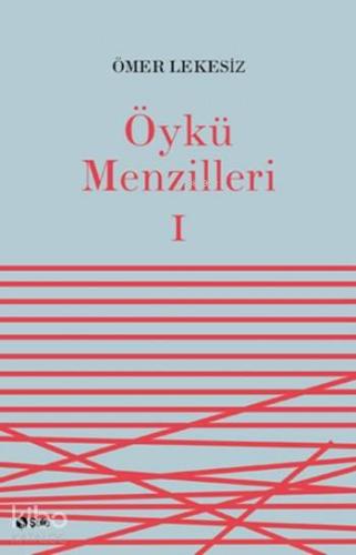 Öykü Menzilleri 1 | Ömer Lekesiz | Şule Yayınları