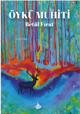 Öykü Muhiti | Betül Fırat | Od Kitap Yayıncılık