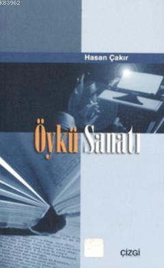 Öykü Sanatı | Hasan Çakır | Çizgi Kitabevi