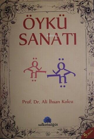 Öykü Sanatı | Ali İhsan Kolcu | Salkımsöğüt Yayınevi