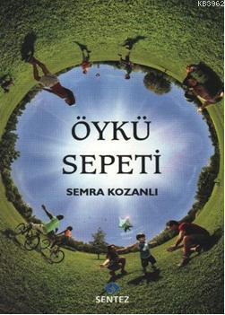 Öykü Sepeti | Semra Kozanlı | Sentez Yayıncılık