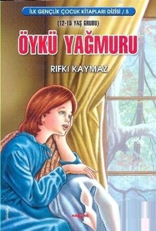 Öykü Yağmuru | Rıfkı Kaymaz | Akçağ Basım Yayım Pazarlama