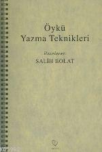 Öykü Yazma Teknikleri | Salih Bolat | Varlık Yayınları