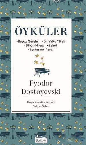 Öyküler ( Bez Ciltli ); Beyaz Geceler - Bir Yufka Yürek - Dürüst Hırsı