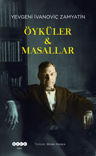 Öyküler - Masallar | Yevgeniy İvanoviç Zamyatin | Hece Yayınları