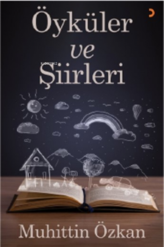 Öyküler ve Şiirleri | Muhittin Özkan | Cinius Yayınları