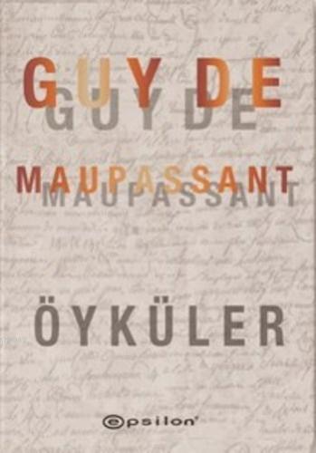 Öyküler | Guy De Maupassant | Epsilon Yayınevi