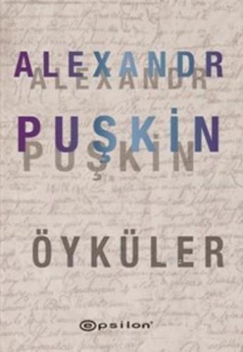 Öyküler | Aleksandr Sergeyeviç Puşkin | Epsilon Yayınevi