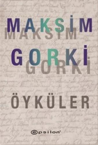 Öyküler | Maksim Gorki | Epsilon Yayınevi