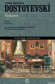 Öyküler | Fyodor Mihayloviç Dostoyevski | İletişim Yayınları