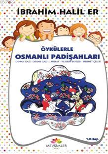 Öykülerle Osmanlı Padişahları | İbrahim Halil Er | Mevsimler Kitap