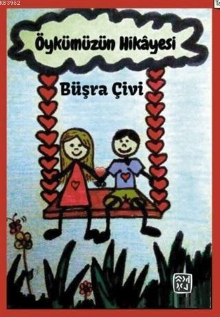 Öykümüzün Hikayesi | Büşra Çivi | Kutlu Yayınevi