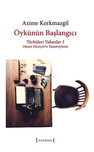 Öykünün Başlangıcı: Türküleri Yakanlar 1 - Hasan Hüseyin'in Yaşamöyküs