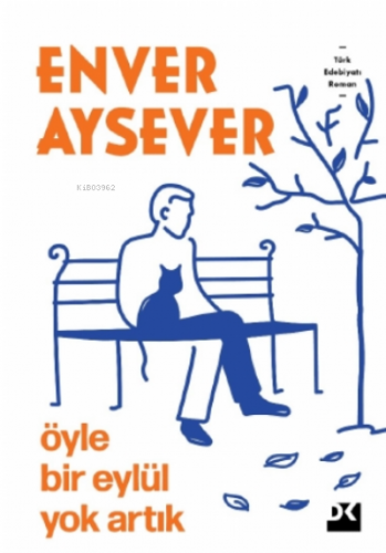 Öyle Bir Eylül Yok Artık | Enver Aysever | Doğan Kitap