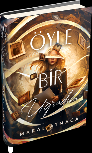 Öyle Bir Uğradım 1 | Maral Atmaca | Ephesus Yayınları