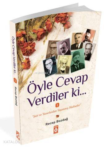 Öyle Cevap Verdiler ki!; Ünlü şair ve yazarların yaşamış olduğu hadise