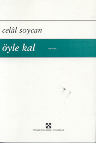 Öyle Kal | Celal Soycan | Yön Yayıncılık