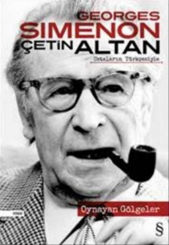 Oynayan Gölgeler; Çetin Altan Ustaların Türkçesiyle | Georges Simenon 