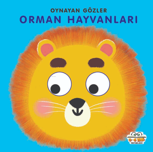 Oynayan Gözler;Orman Hayvanları | Kadir Dilmaç | 0-6 Yaş Yayınları