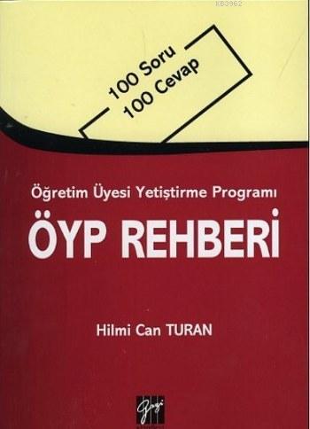 ÖYP Rehberi; Öğretim Üyesi Yetiştirme Programı | Hilmi Can Turan | Gaz