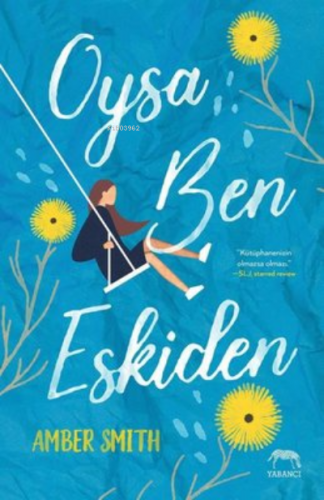 Oysa Ben Eskiden | Amber Smith | Yabancı Yayınları