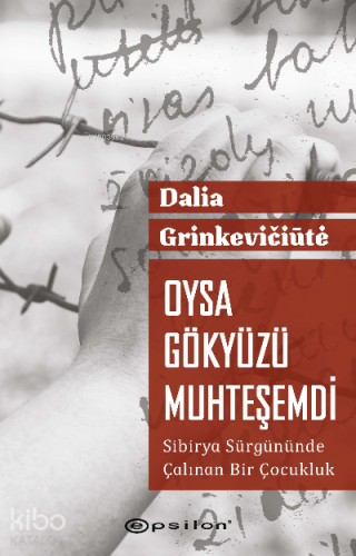 Oysa Gökyüzü Muhteşemdi | Dalia Grinkevičiūté | Epsilon Yayınevi