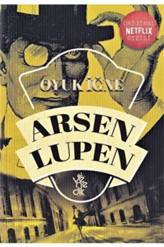 Oyuk İğne - Arsen Lüpen | Maurice Leblanc | Venedik Yayınları