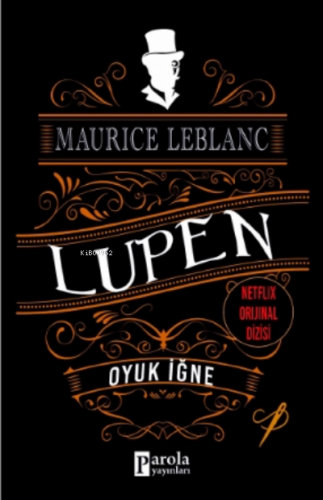 Oyuk İğne | Maurice Leblanc | Parola Yayınları