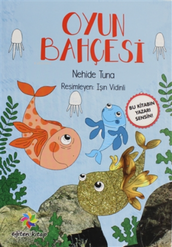 Oyun Bahçesi | Nehide Tuna | Eğiten Kitap