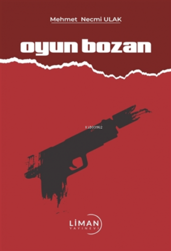 Oyun Bozan | Mehmet Necmi Ulak | Liman Yayınevi