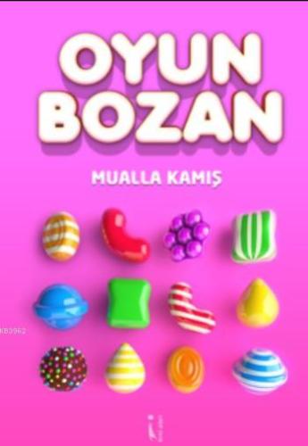 Oyun Bozan | Mualla Kamış | İkinci Adam Yayınları